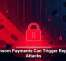Ransom Payments Can Trigger Repeat Attacks