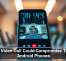 One Video Call Could Compromise These Android Phones